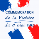 COMMÉMORATION du 8 MAI 1945